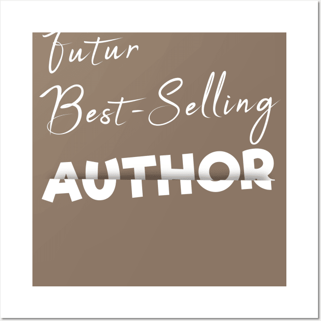 Future Best-selling author Wall Art by hldesign